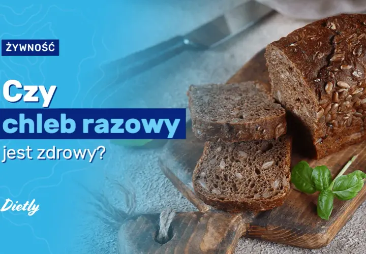 Z czego jest chleb razowy i dlaczego warto go jeść?